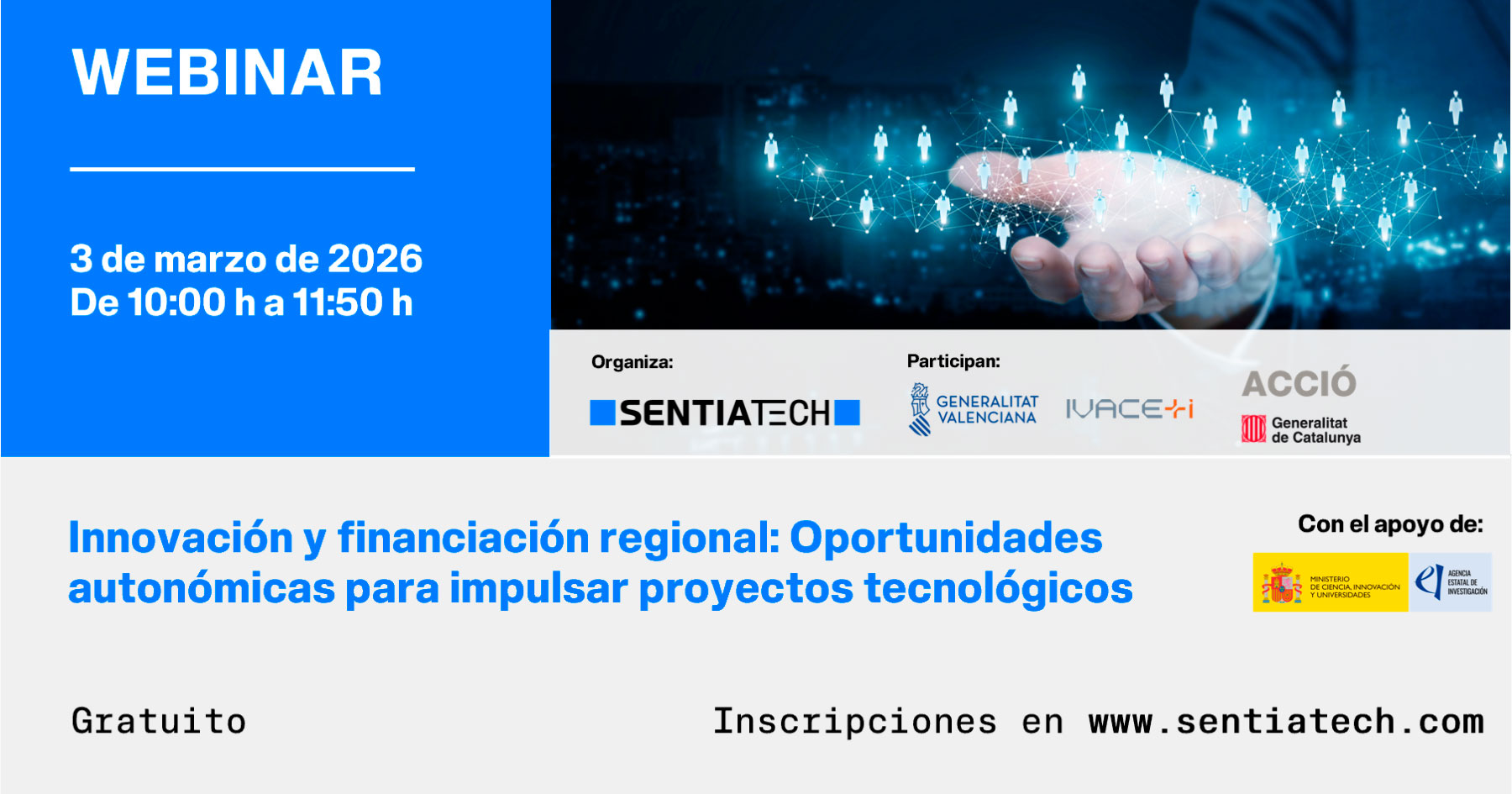 Banner de- Webinar: Innovación y financiación regional: Oportunidades autonómicas para impulsar proyectos tecnológicos, organizado por SENTIATECH